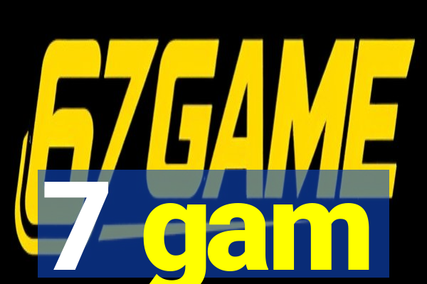 7 gam